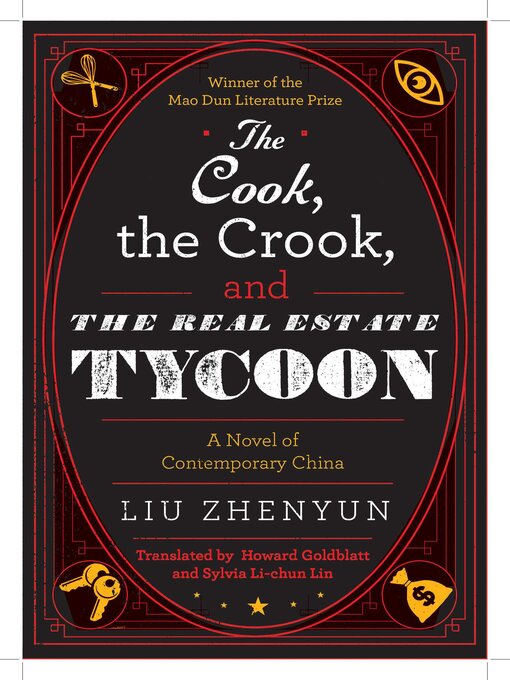 Title details for The Cook, the Crook, and the Real Estate Tycoon by Liu Zhenyun - Available